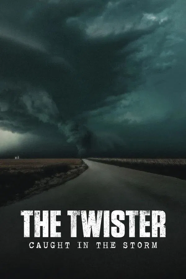 The Twister: Caught in the Storm (2025) ติดอยู่กลางพายุ ดูหนังออนไลน์ HD